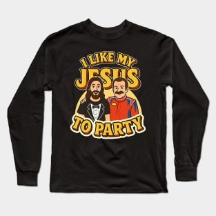 I Like My Jesus to Party - Funny Retro Cartoon Design Long Sleeve T-Shirt